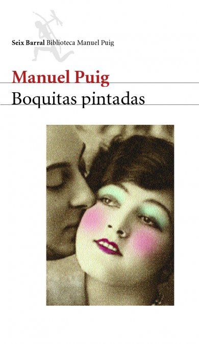 "Boquitas pintadas" es el segundo libro publicado por Puig y uno de los más conocidos de su repertorio.