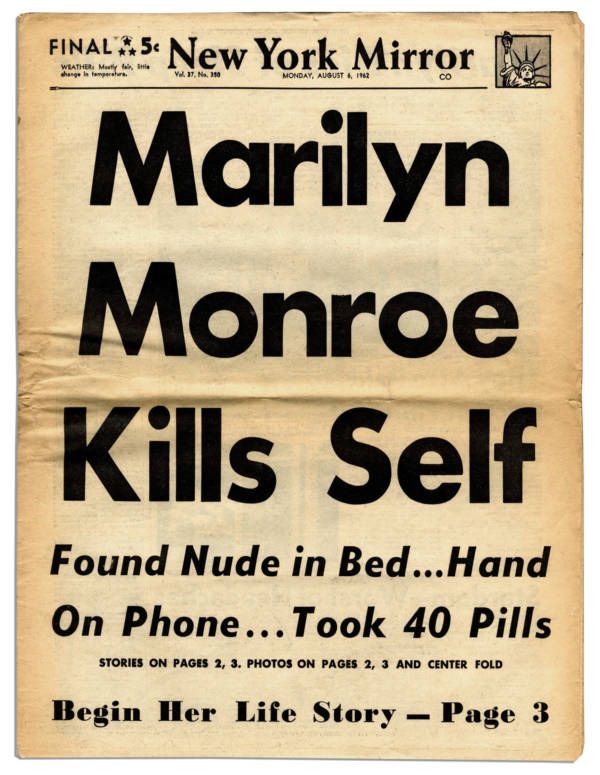 La tapa del diario "New York Mirror" decía: "Marilyn Monroe se suicidó. Fue encontrada desnuda en la cama, con un teléfono en la mano y 40 pastillas"