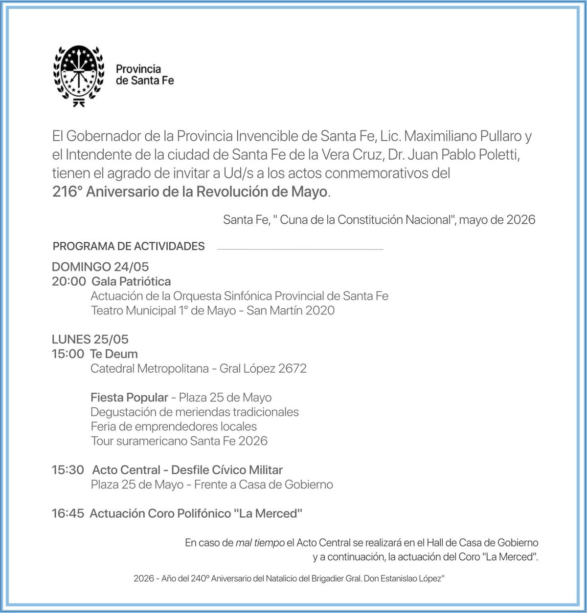 Las actividades serán encabezadas por el gobernador de Santa Fe, Maximiliano Pullaro, y el intendente de la ciudad, Juan Pablo Poletti, y se desarrollarán entre el domingo 24 y el lunes 25 de mayo en distintos espacios de la ciudad capital. Las actividades serán encabezadas por el gobernador de Santa Fe, Maximiliano Pullaro, y el intendente de la ciudad, Juan Pablo Poletti, y se desarrollarán entre el domingo 24 y el lunes 25 de mayo en distintos espacios de la ciudad capital.