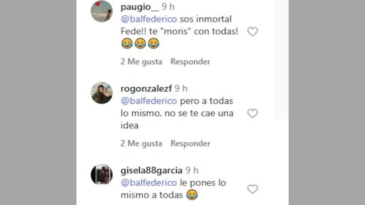 Fede Bal fue acusado de usar el mismo piropo con todas. Fede Bal fue acusado de usar el mismo piropo con todas.