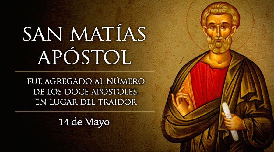 14 de mayo: San Matías, Apóstol