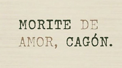 “Morite de amor, cagón”, la carta viral que reflexiona sobre la vida