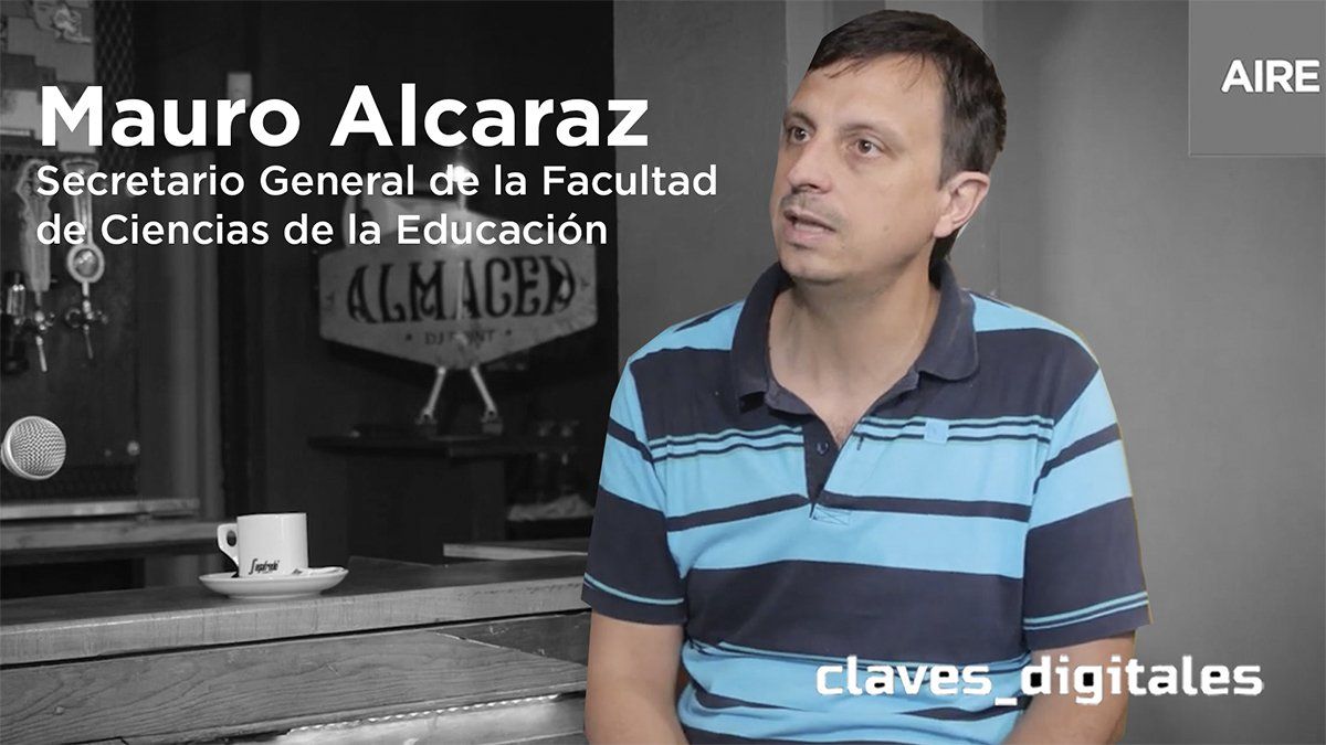 Claves Digitales: Mario Altamirano entrevista a Mauro Alcaraz, secretario general de la Facultad de Ciencias de la Educación