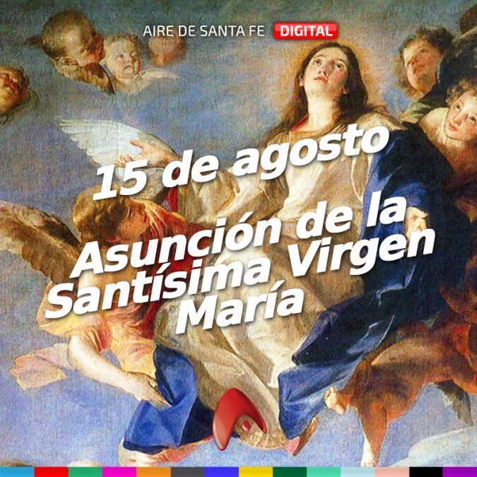 15 de agosto: Asunción de la Santísima Virgen María