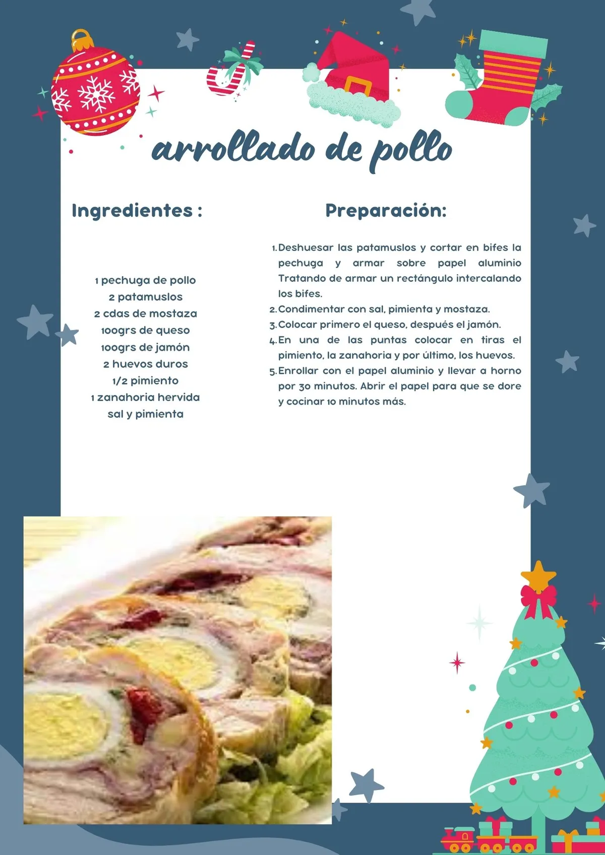 Receta de arrollado de pollo. Receta de arrollado de pollo.