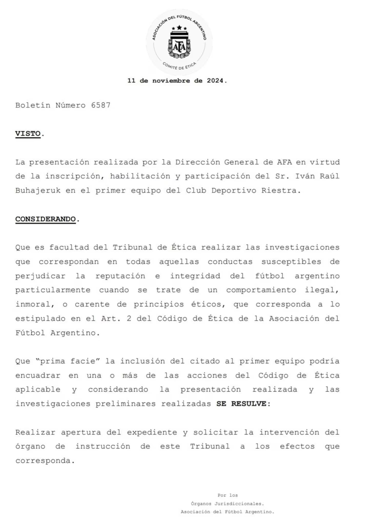El Comité de Ética de la AFA le abrió un expediente a Riestra por la inclusión de Iván Raúl Buhajeruk en el primer equipo. El Comité de Ética de la AFA le abrió un expediente a Riestra por la inclusión de Iván Raúl Buhajeruk en el primer equipo.