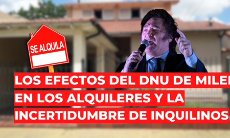 los efectos del dnu de milei en los alquileres y la incertidumbre de los inquilinos los efectos del dnu de milei en los alquileres y la incertidumbre de los inquilinos