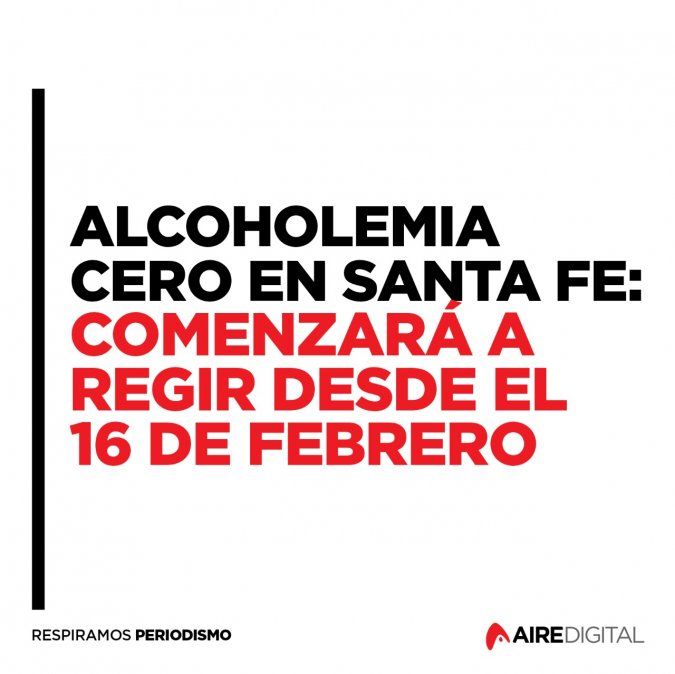 Alcoholemia cero en Santa Fe: ¿qué día comienza a regir la norma en la ciudad y cuánto costarán las multas?