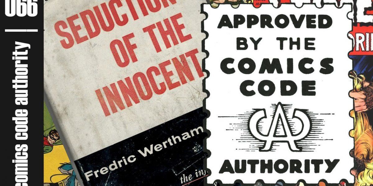Imagen del Comic Code Authority junto con el libro del psiquiatra Fredric Wertham