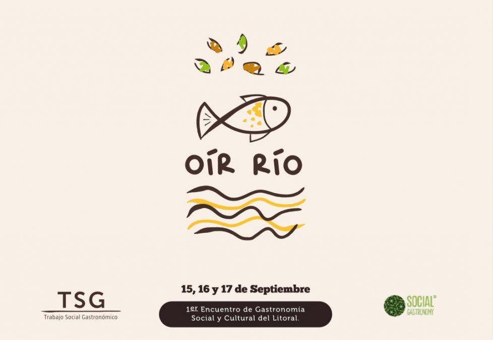 “Oir Río”, el 1º Encuentro de Gastronomía Social y Cultural del Litoral, llega a Santa Fe