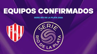 Serie Río de la Plata 2026 con Unión presente: equipos confirmados y cuándo se juega