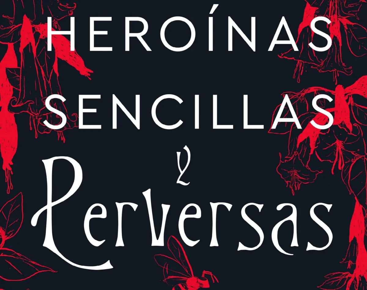 Hero&iacute;nas sencillas y perversas de Emily M. Danforth