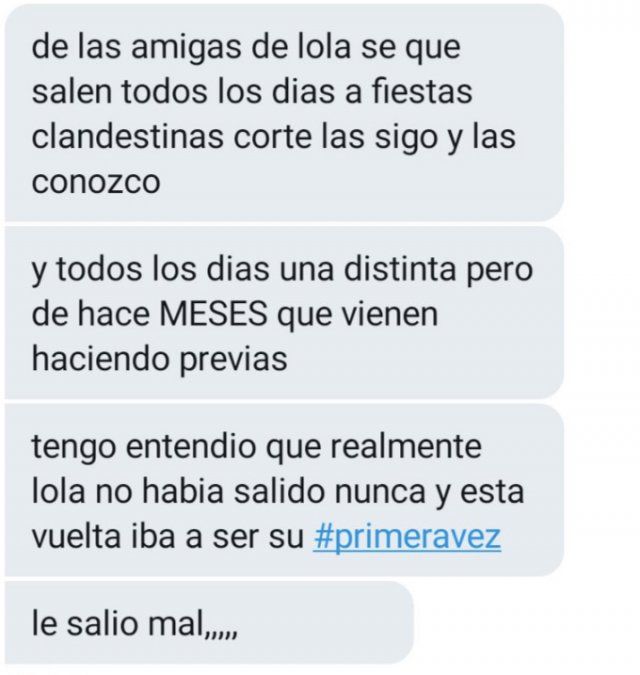 TAMBIEN SE DIJO QUE SUS AMIGAS HACE RATO QUE VAN A FIESTAS CLANDESTINAS.
