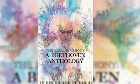 The Final Symphony: A Beethoven Anthology The Final Symphony: A Beethoven Anthology