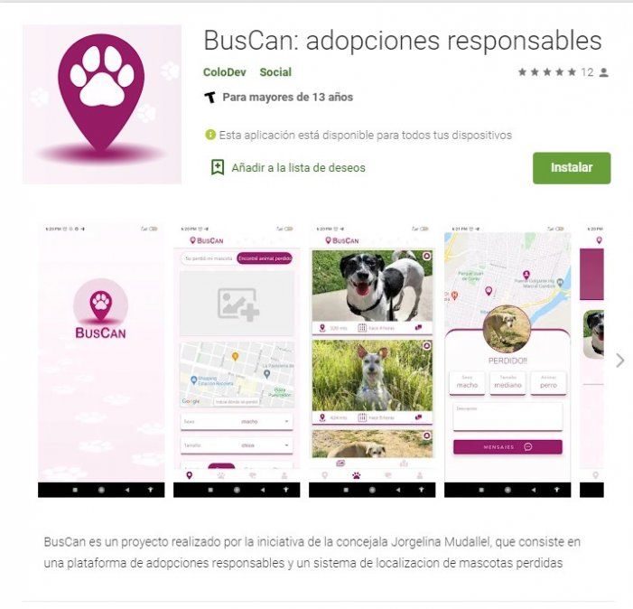 La aplicación, llamada BusCan, ya se encuentra disponible para su descarga. Mudallel señaló que mantuvo un encuentro con la Sociedad protectora de animales, Patrulla mascotera y Dignidad animal ante quienes presentó la aplicación.