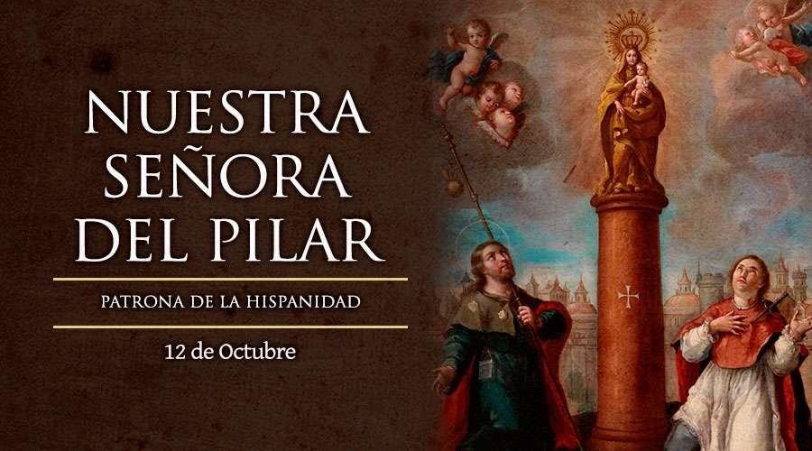 12 de octubre: Nuestra Señora del Pilar