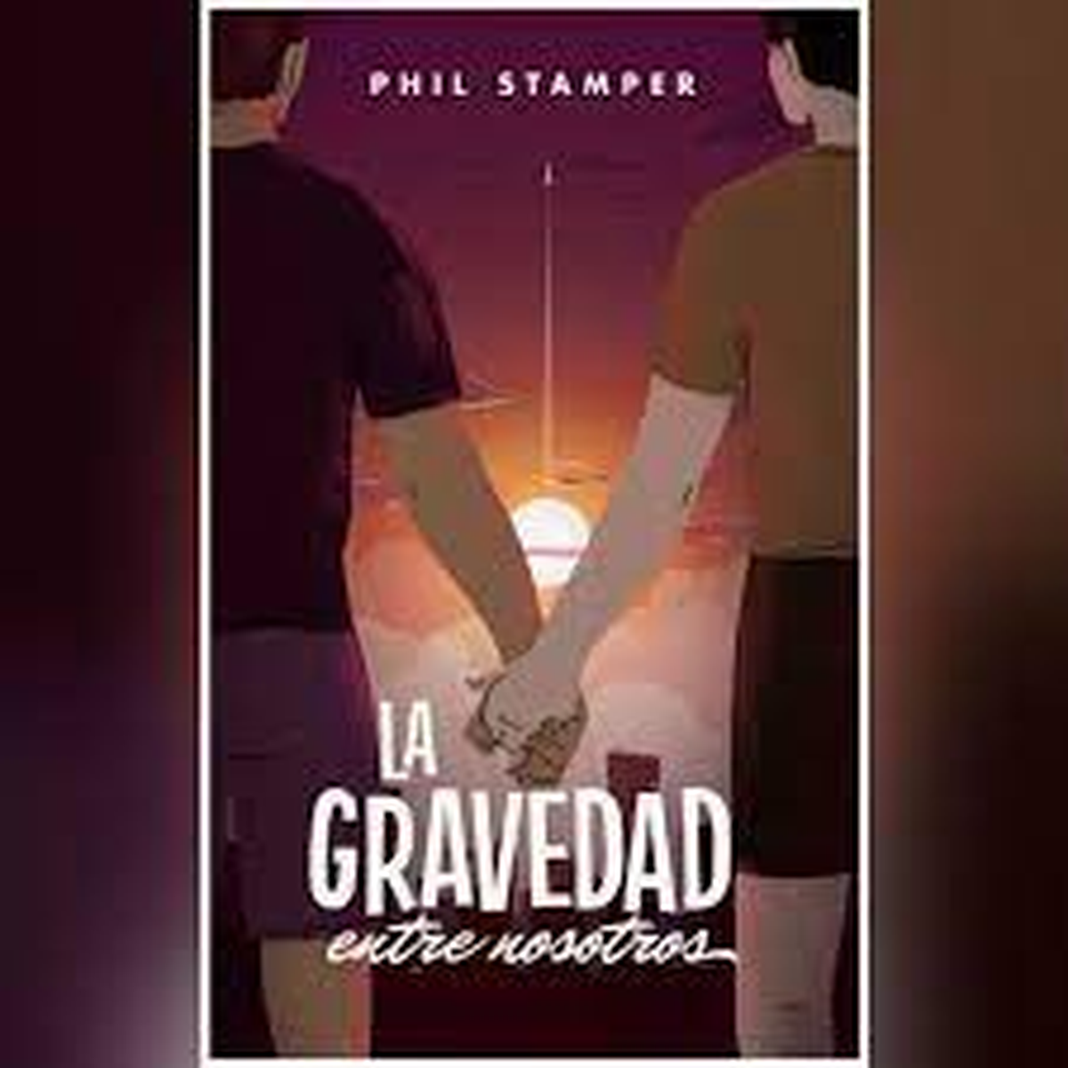 La gravedad entre nosotros de Phil Stamper