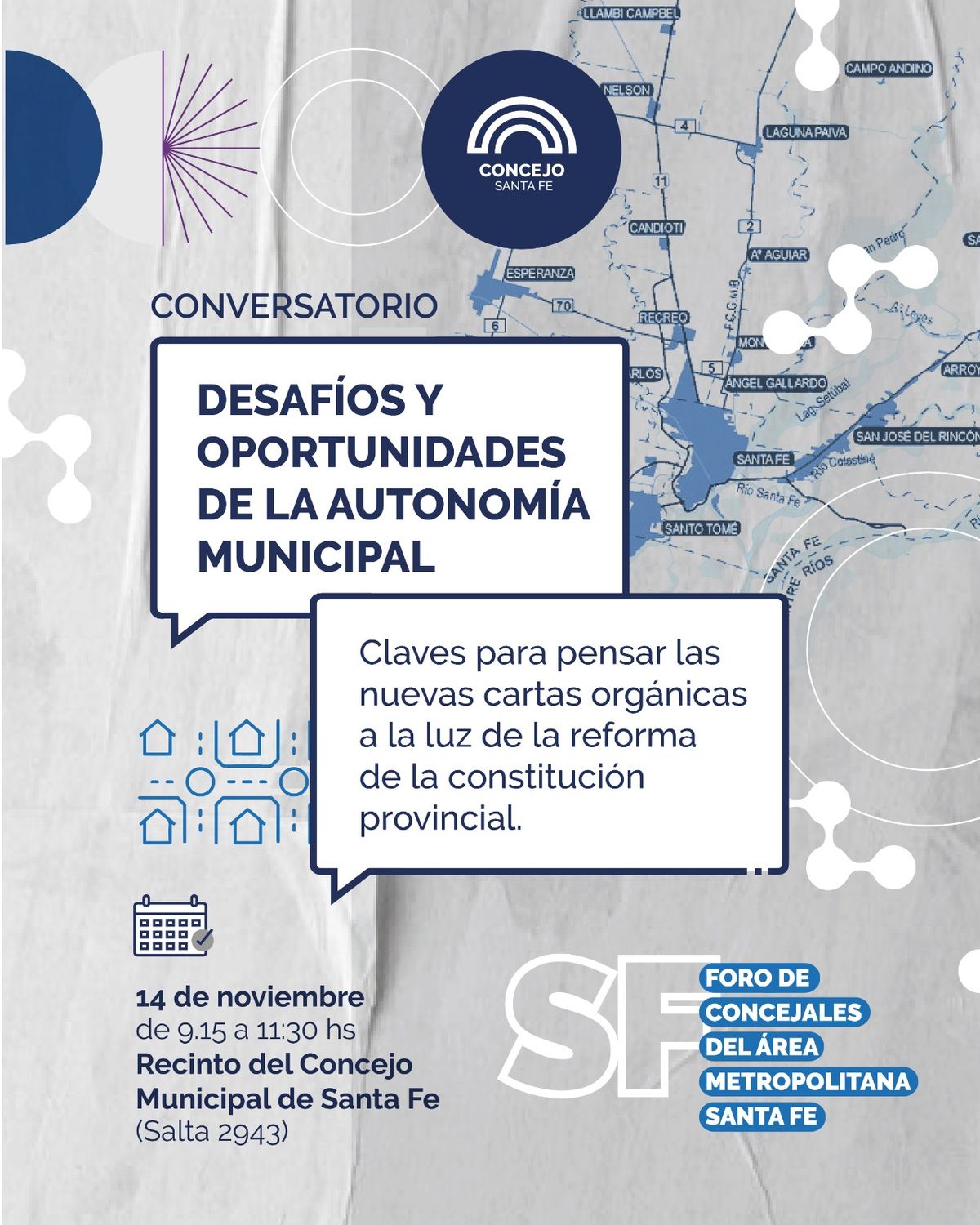 El viernes 14 de noviembre se llevará a cabo en el Concejo de Santa Fe el Conversatorio Desafíos y Oportunidades de la Autonomía Municipal, del que participarán representantes de las nueve ciudades que conforman el área metropolitana de Santa Fe.