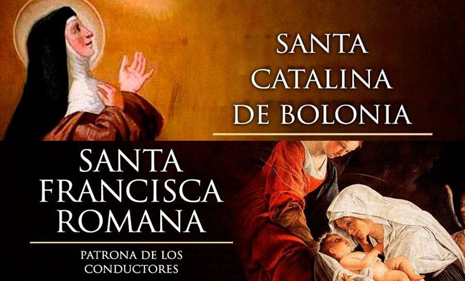 9 de marzo: Santa Catalina de Bolonia y Santa Francisca Romana, Viuda