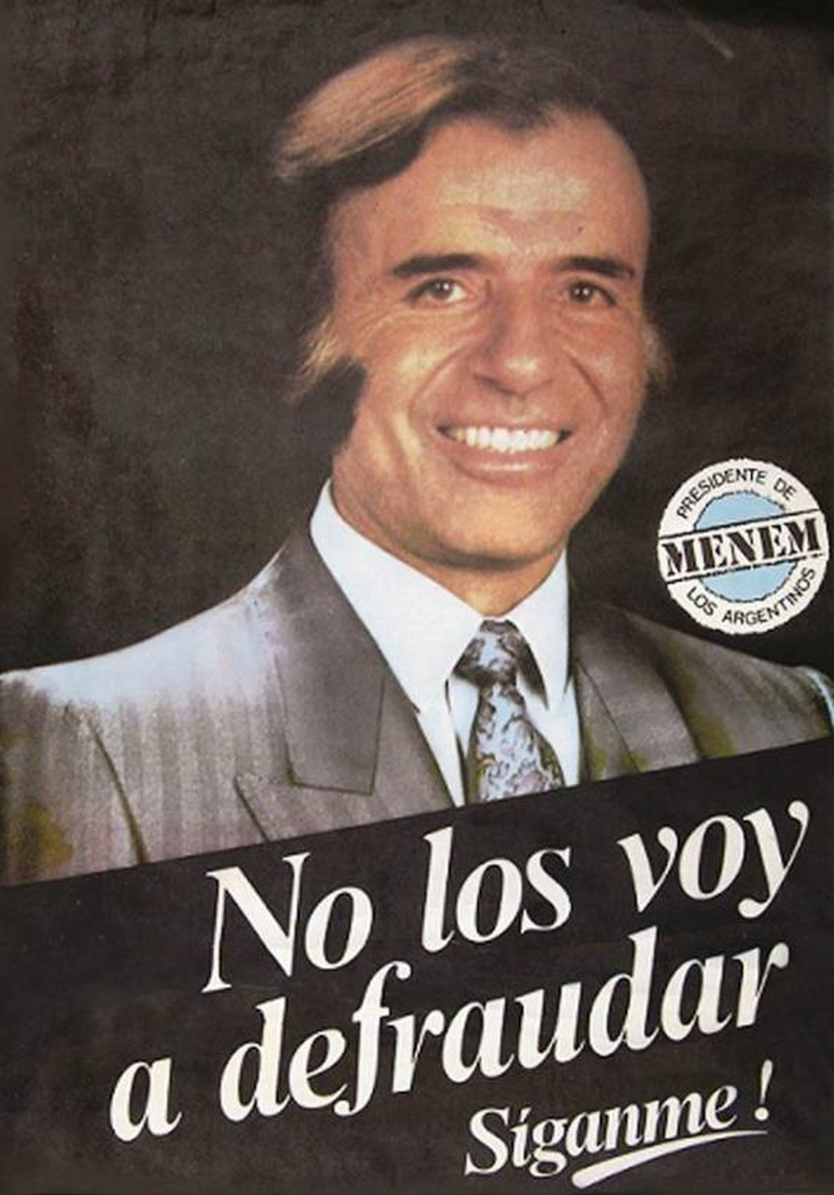En un acto de campaña pidió: “Síganme, no los voy a defraudar…”. En un acto de campaña pidió: “Síganme, no los voy a defraudar…”.