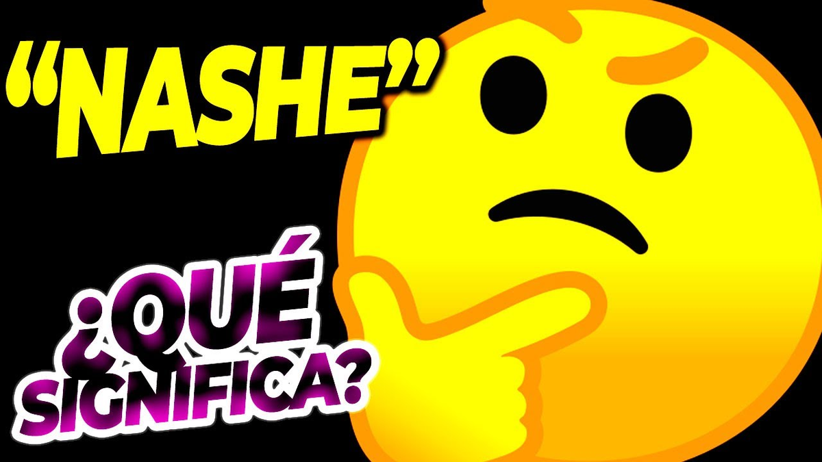 Qué significa nashe