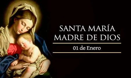 Santa María Madre de Dios: Santo del día 1 de enero