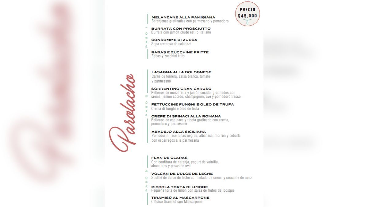 Por $45.000 por persona, el menú Parolacho ofrece una experiencia italiana completa con entrada, plato principal, bebida y postre. Por $45.000 por persona, el menú Parolacho ofrece una experiencia italiana completa con entrada, plato principal, bebida y postre.
