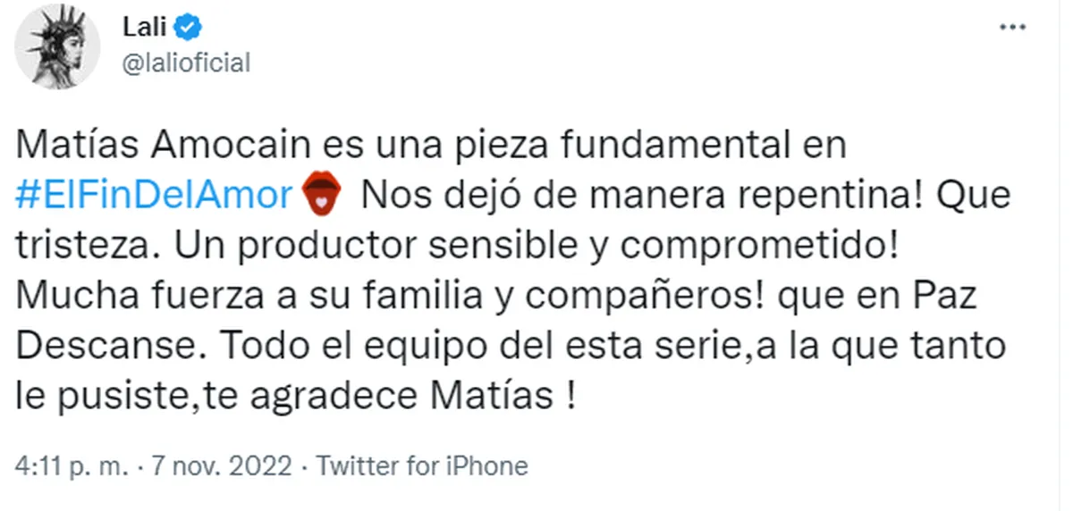 Lali Espósito se volcó a su cuenta de Twitter para expresar su dolor por la muerte de Matías Amocain, productor de la serie El fin del amor.